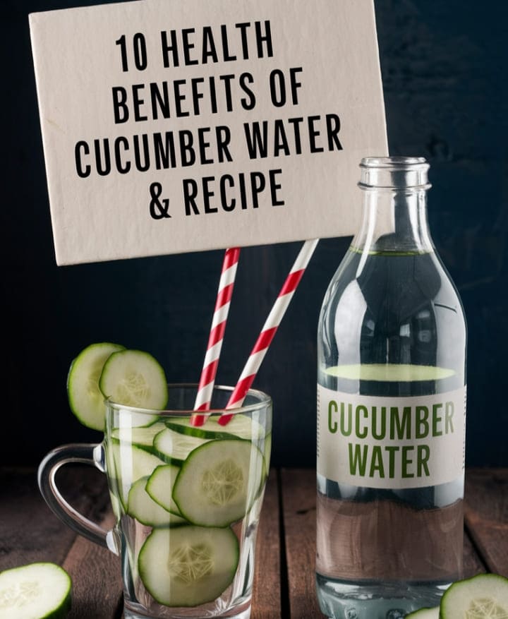 Health Benefits of Cucumber Water and How to Make It (Recipe)