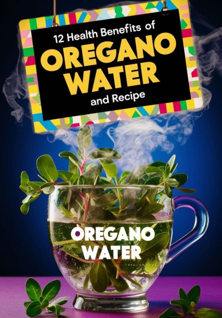 12 Health Benefits Of Oregano Water (+ Recipe, Uses & Side Effects)