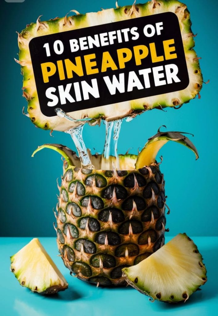 10 Health Benefits Of Pineapple Skin Water + Recipe, & Risks 