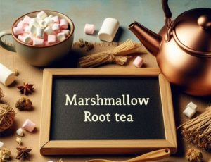 Marshmallow Root Tea: Health Benefits, Recipe & Side Effects