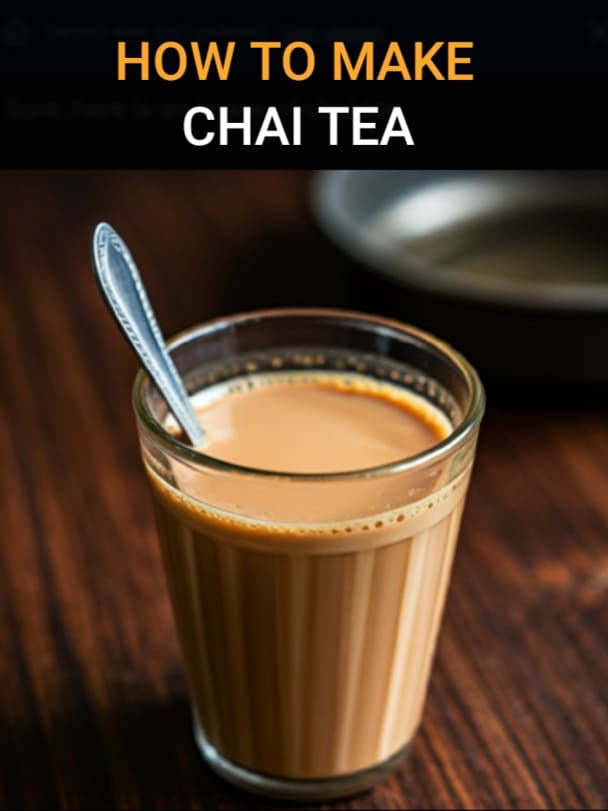 How to Make Chai Tea at Home: Recipe with Tips