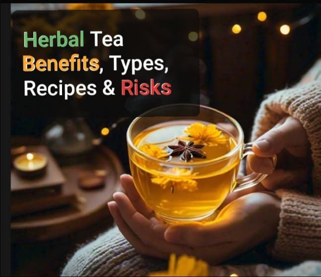 10 Benefits Of Herbal Tea, Types and Recipes