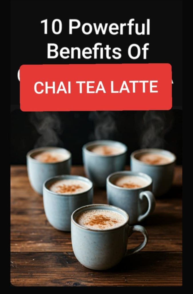 10 Powerful Health Benefits of Chai Tea Latte