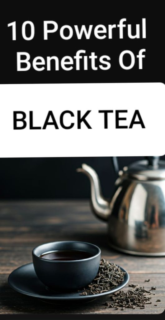 12 Powerful Health Benefits of Black Tea