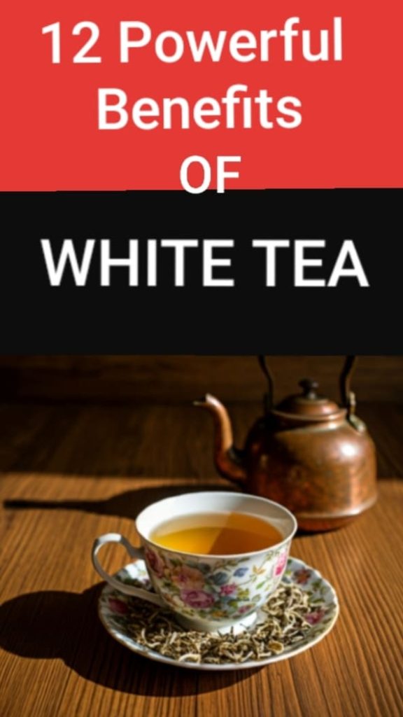 12 powerful health benefits of white tea