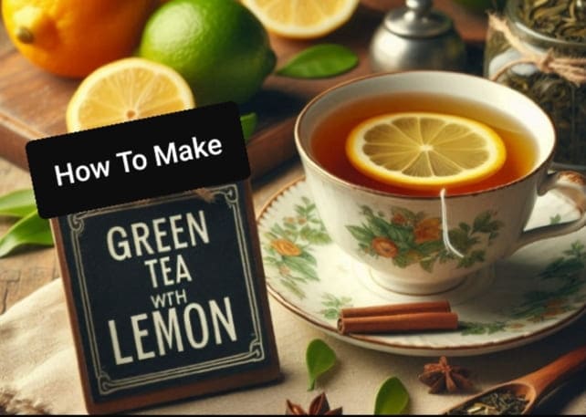 Green Tea With lemon: 12 Health Benefits, How To Make and Side Effects