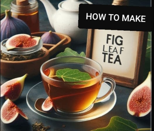 Fig Leaves Tea: 12 Health Benefits, How To Make it and Side Effects