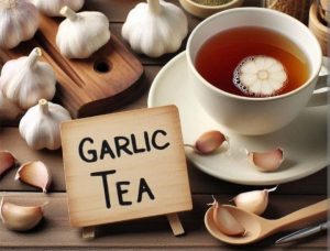 Garlic Tea: 12 Health Benefits, How To Make It (Recipe) and side effects